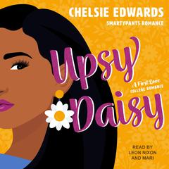 Upsy Daisy: A First Love College Romance Audiobook, by Smartypants Romance