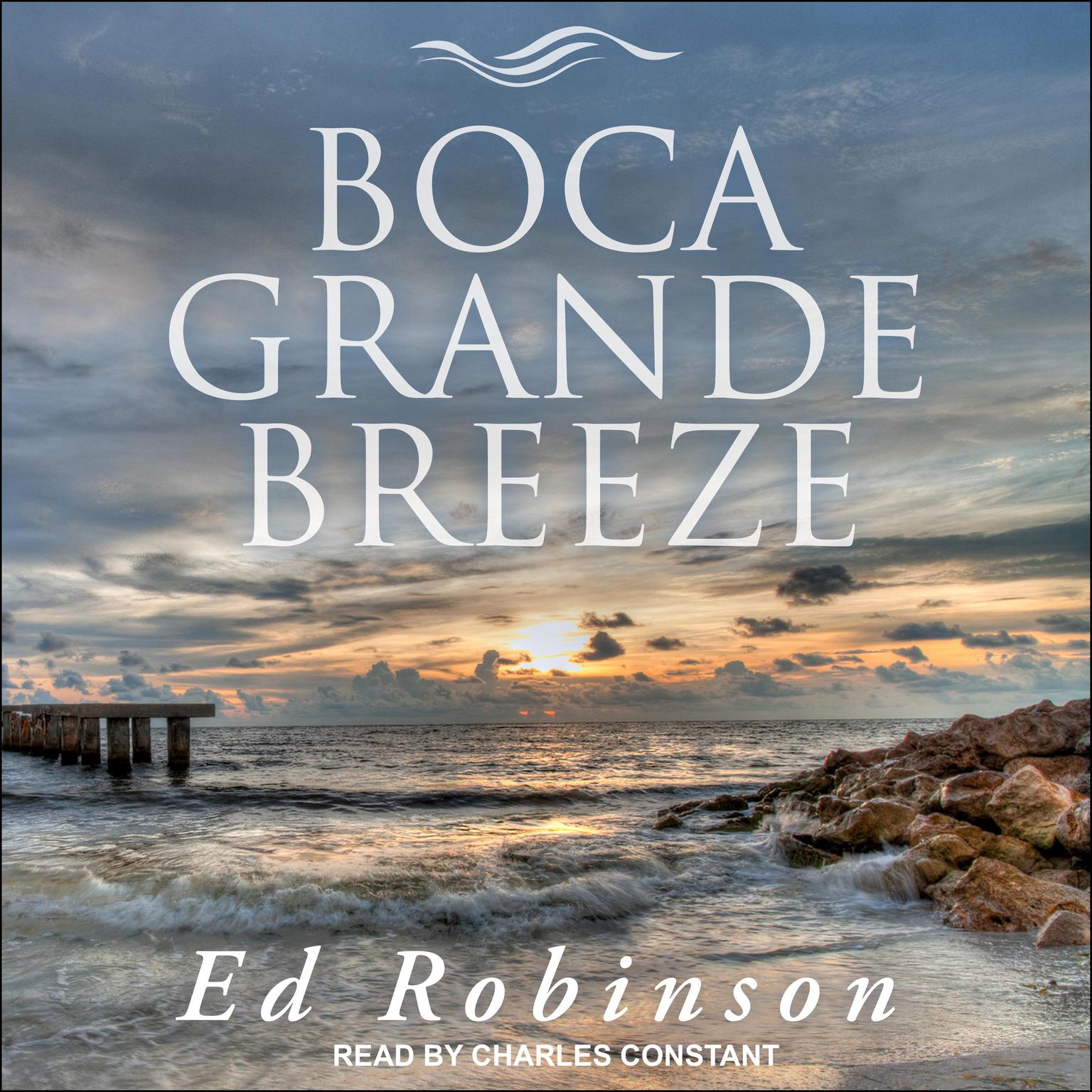Boca Grande Breeze Audiobook, by Ed Robinson