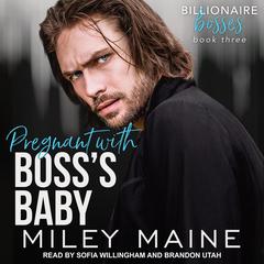 Pregnant with Bosss Baby Audiobook, by Miley Maine