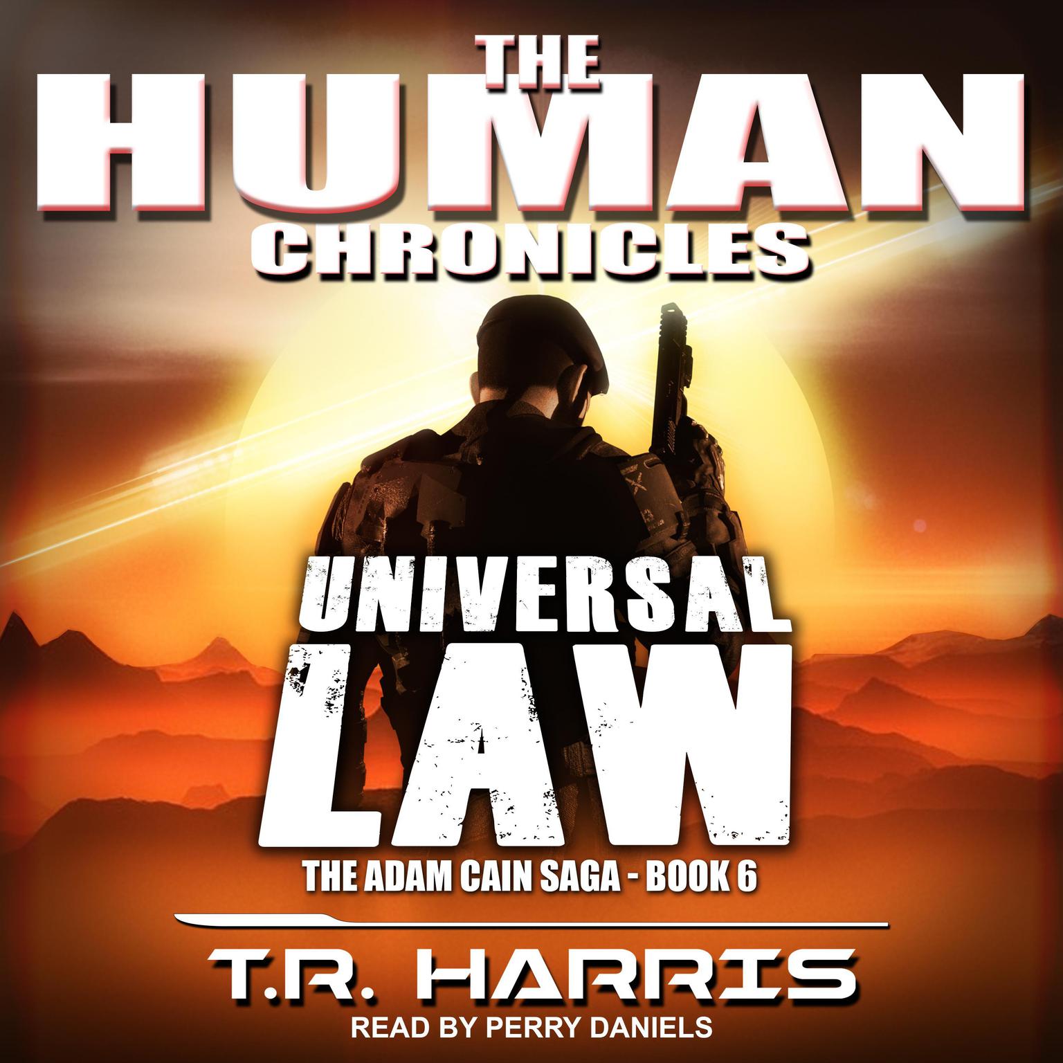 Universal Law: Set in The Human Chronicles Universe Audiobook, by T. R. Harris