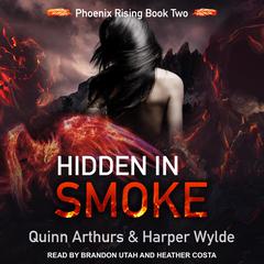 Hidden in Smoke Audiobook, by Quinn Arthurs
