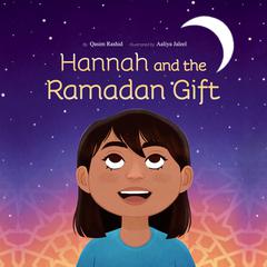 Hannah and the Ramadan Gift Audiobook, by Qasim Rashid