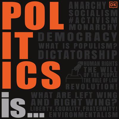 Politics Is... Audiobook, by DK  Books