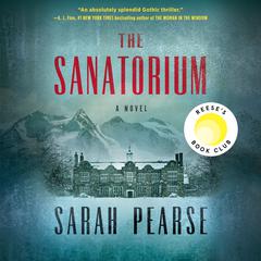 The Sanatorium: Reese's Book Club (A Novel) Audiobook, by 
