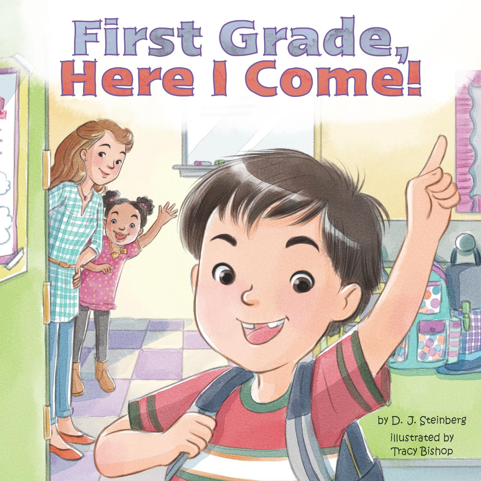 First Grade, Here I Come! Audiobook, by D.J. Steinberg