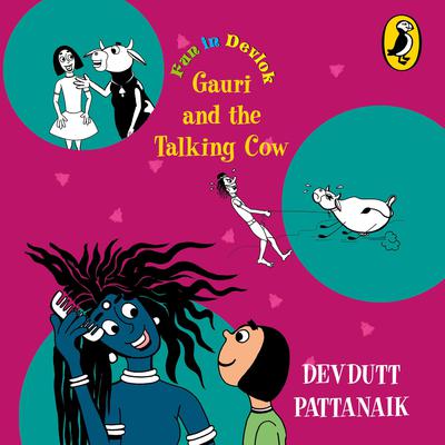 Gauri and the Talking Cow Audiobook, by Devdutt Pattanaik