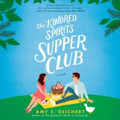 The Kindred Spirits Supper Club Audiobook, by Amy E. Reichert