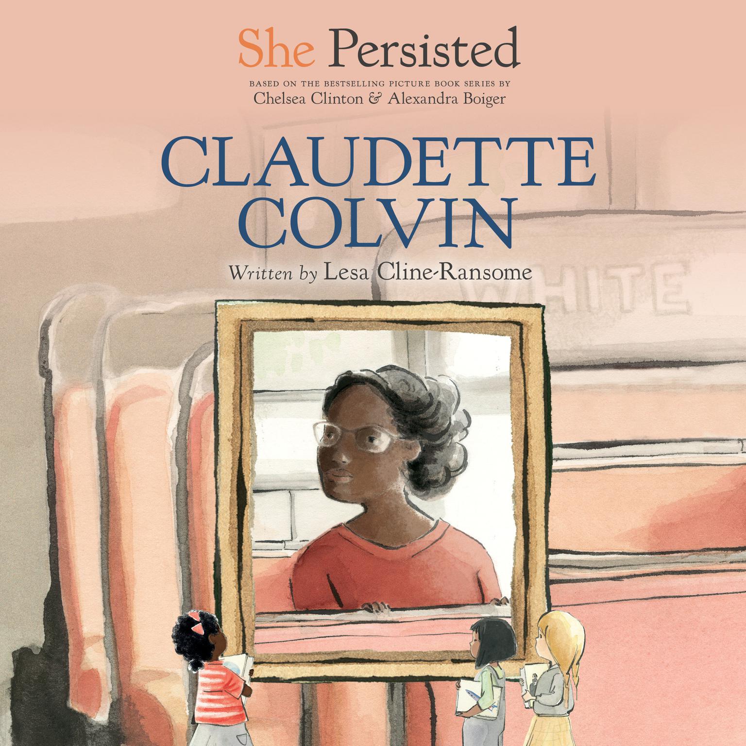 She Persisted: Claudette Colvin Audiobook, by Lesa Cline-Ransome