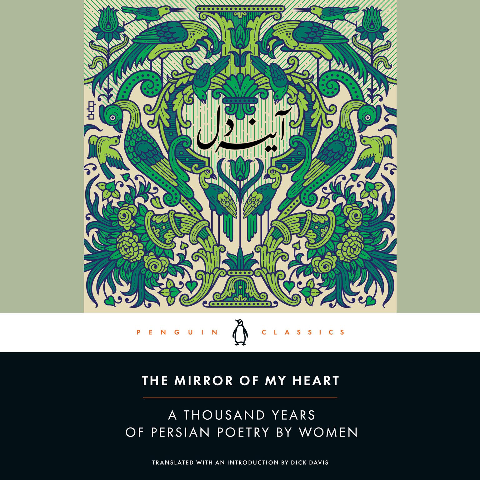 The Mirror of My Heart: A Thousand Years of Persian Poetry by Women Audiobook, by Dick Davis