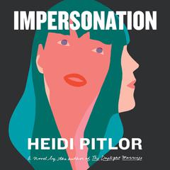 Impersonation Audiobook, by Heidi Pitlor