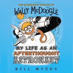 My Life as an Afterthought Astronaut Audiobook, by 