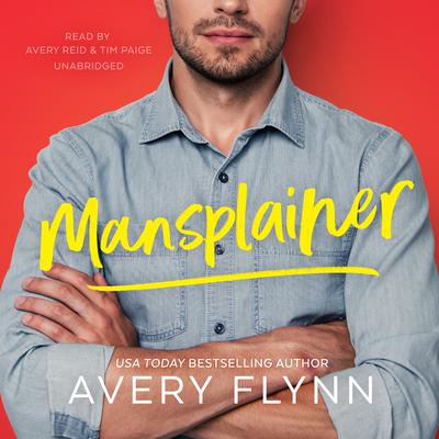 Mansplainer Audiobook, by Avery Flynn