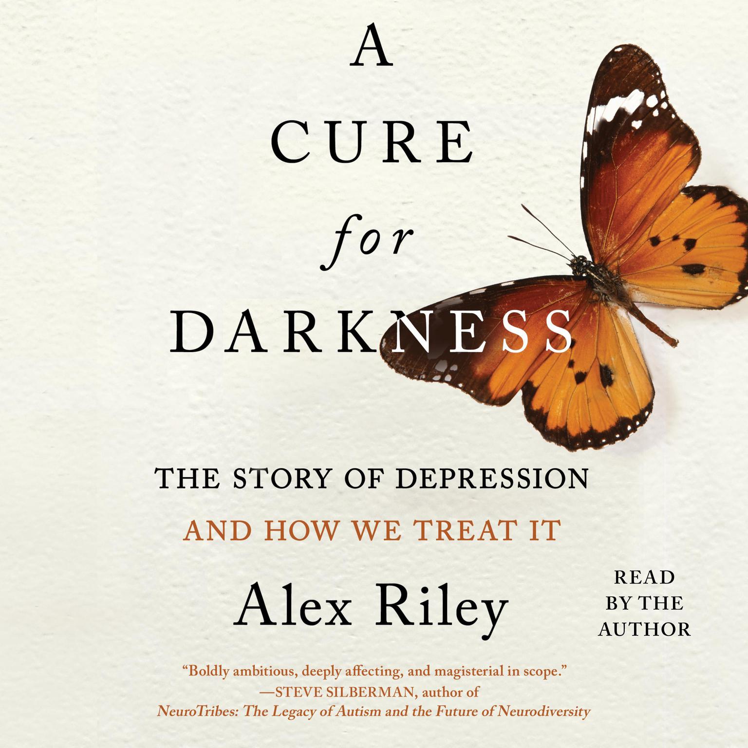 A Cure for Darkness: The Story of Depression and How We Treat It Audiobook, by Alex Riley