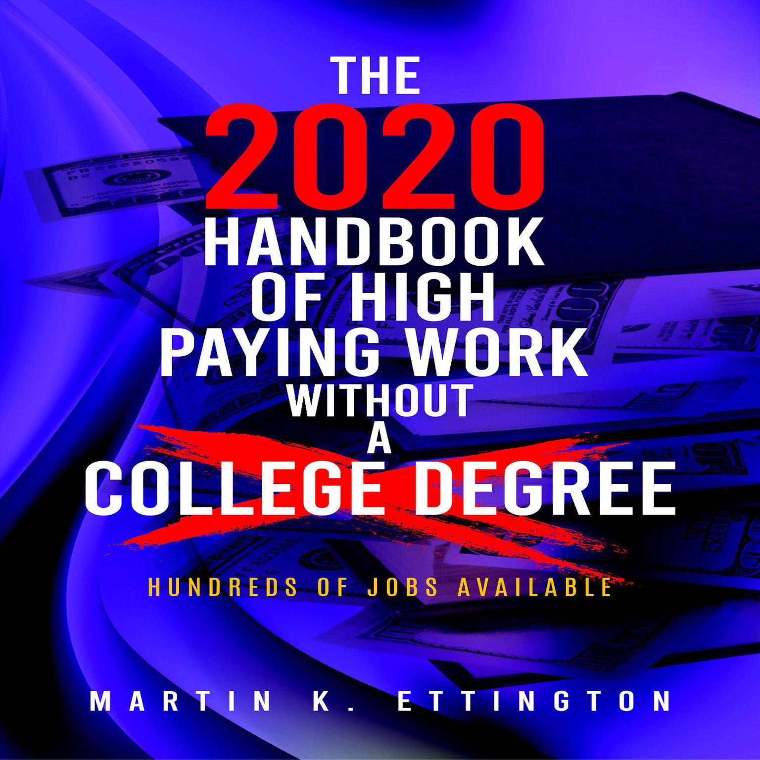 The 2020 Handbook of High Paying Work Without a College Degree Audiobook, by Martin K. Ettington
