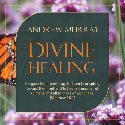 Divine Healing Audiobook, by Andrew Murray