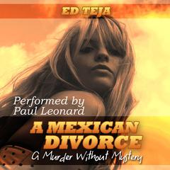 A Mexican Divorce Audiobook, by Ed Teja