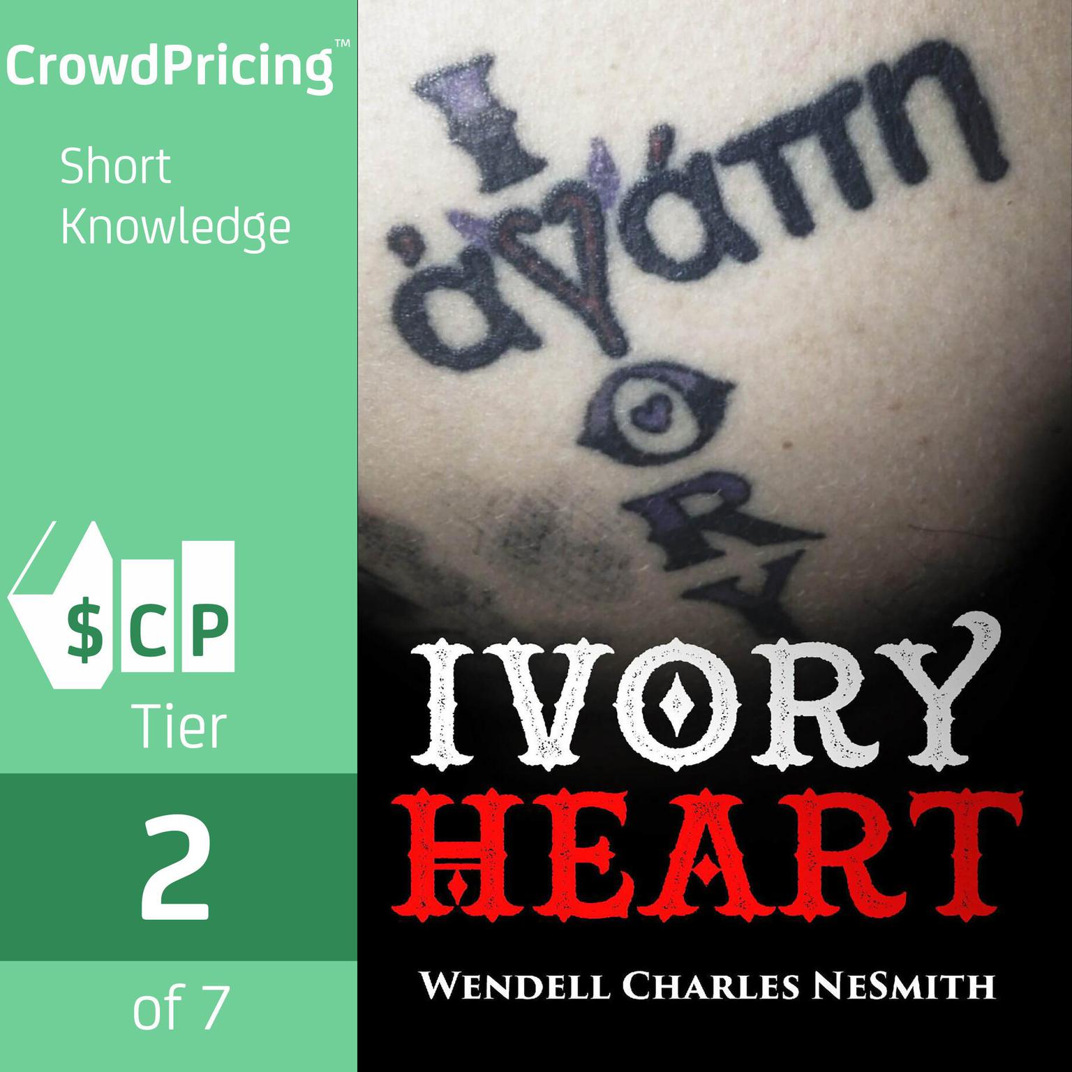 Ivory Heart (Abridged) Audiobook, by Wendell Charles NeSmith