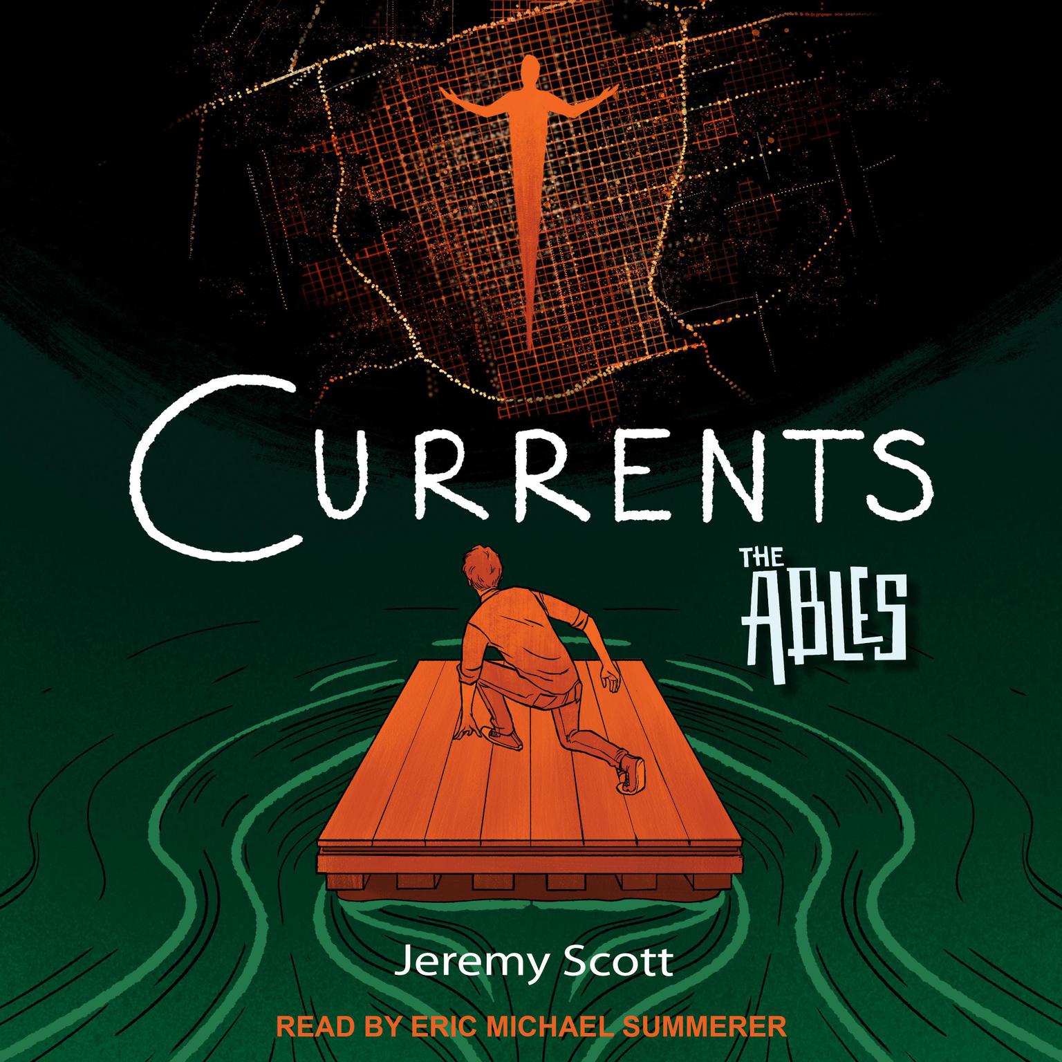 Currents: The Ables Book 3 Audiobook, by Jeremy Scott