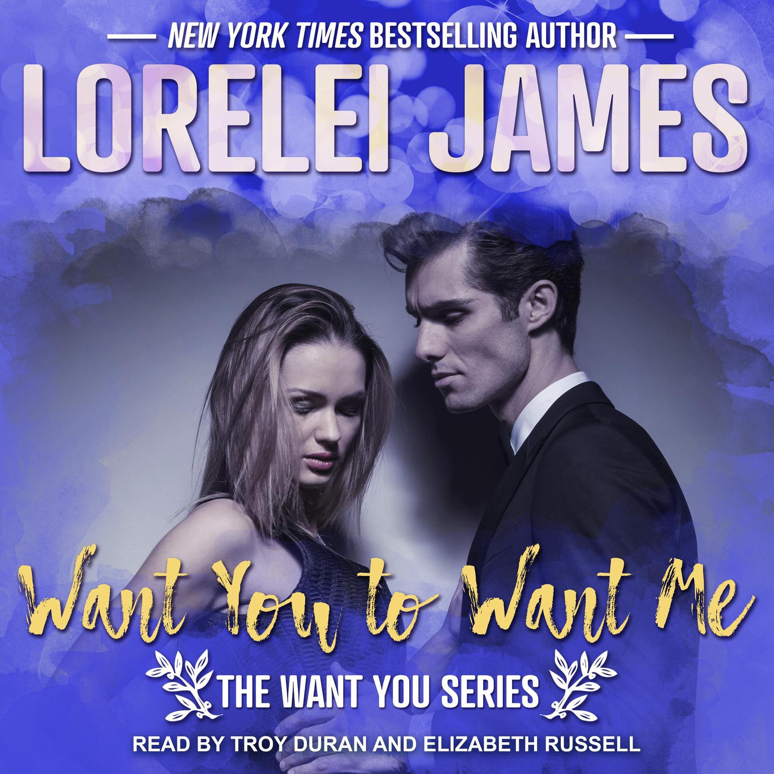 Want You to Want Me Audiobook, by Lorelei James