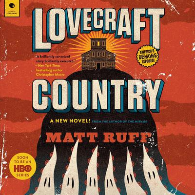 Lovecraft Country: A Novel Audiobook, by Matt Ruff