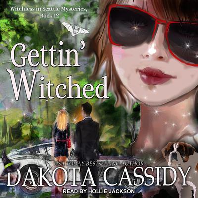 Gettin Witched Audiobook, by Dakota Cassidy