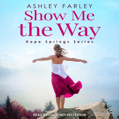 Show Me the Way Audiobook, by Ashley Farley