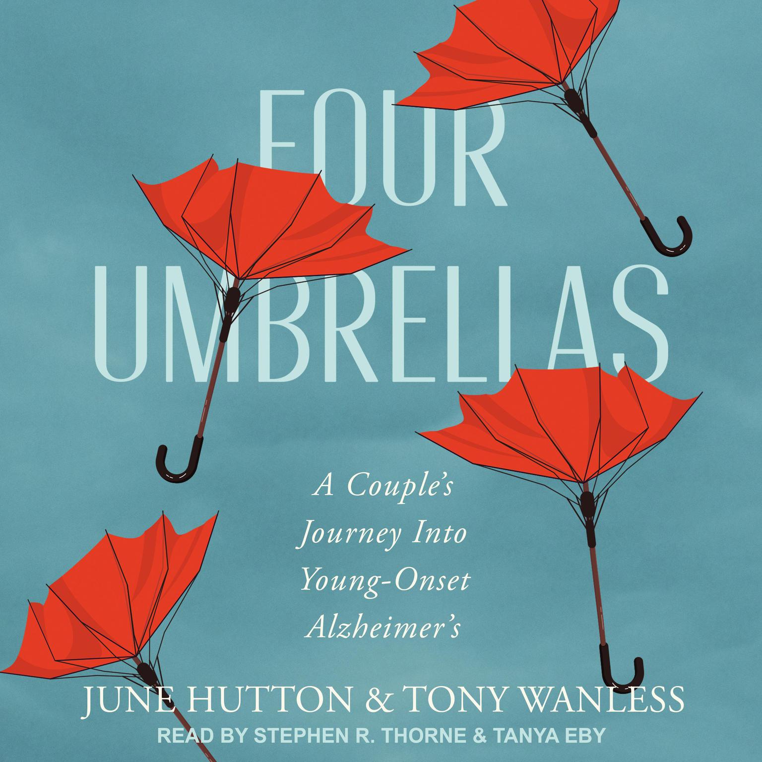 Four Umbrellas: A Couples Journey Into Young-Onset Alzheimers Audiobook, by June Hutton
