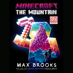 Minecraft: The Mountain: An Official Minecraft Novel Audiobook, by 
