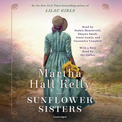 Sunflower Sisters: A Novel Audiobook, by Martha Hall Kelly
