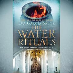 The Water Rituals Audiobook, by Eva Garcia Saenz