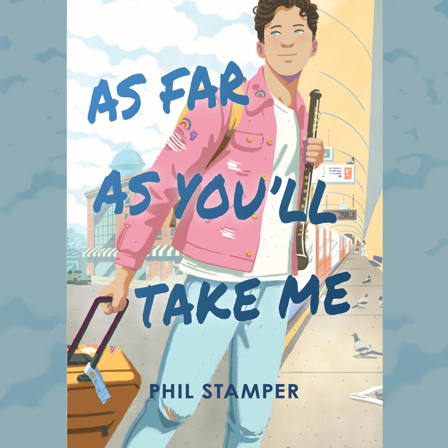 As Far As Youll Take Me Audiobook, by Phil Stamper