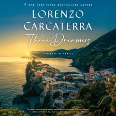Three Dreamers: A Memoir of Family Audiobook, by Lorenzo Carcaterra