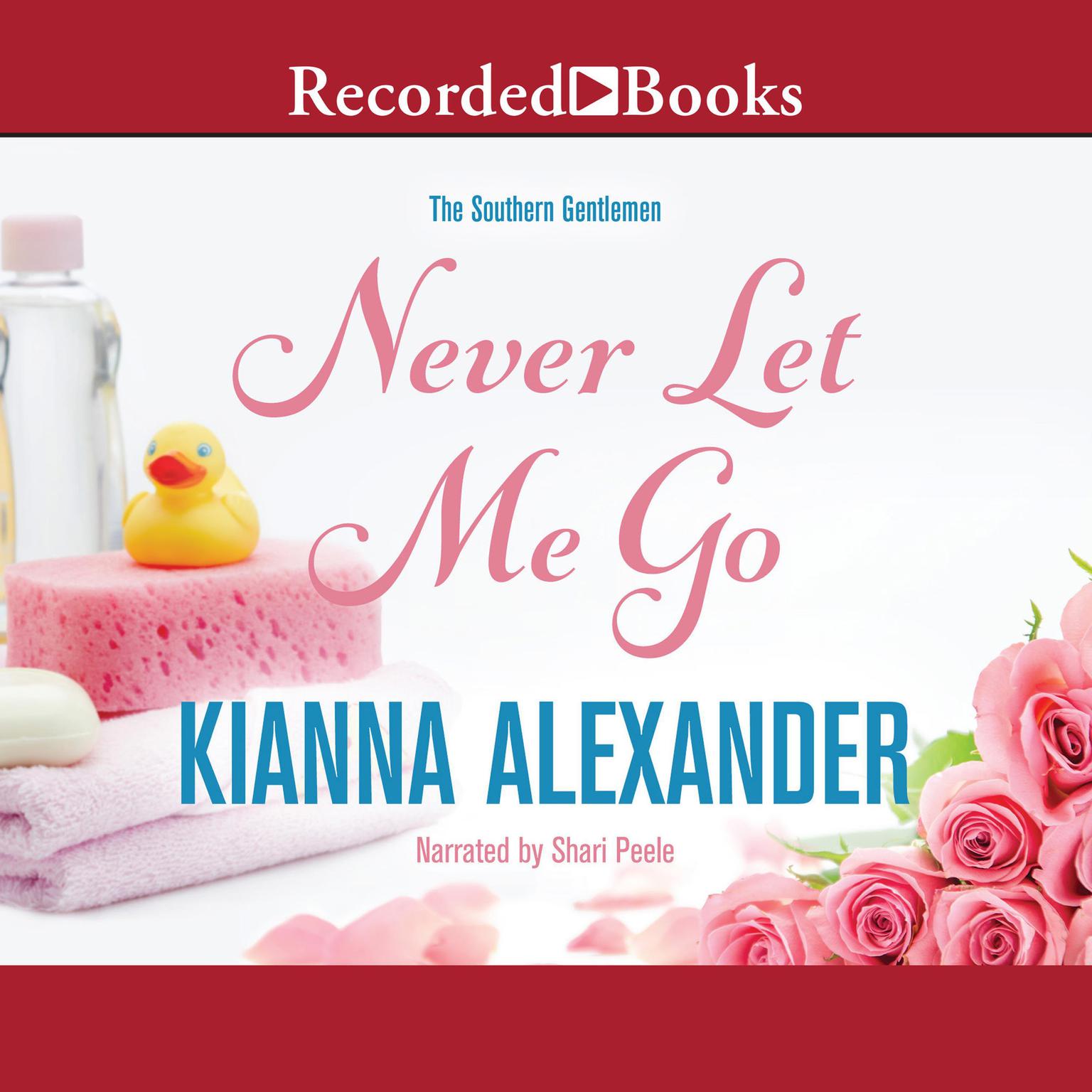Never let Me Go Audiobook, by Kianna Alexander