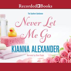 Never let Me Go Audiobook, by Kianna Alexander