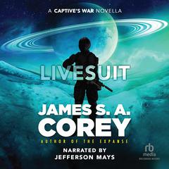 Livesuit Audibook, by James S. A. Corey