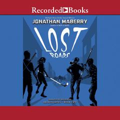 Lost Roads Audiobook, by 