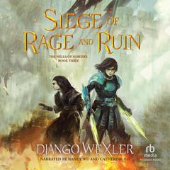 Siege of Rage and Ruin Audiobook, by Django Wexler