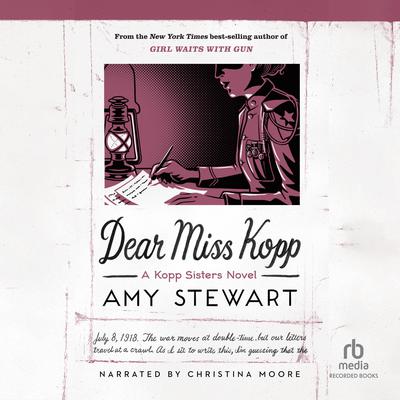 Dear Miss Kopp Audiobook, by Amy Stewart