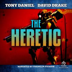 The Heretic Audiobook, by Tony Daniel