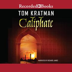 Caliphate Audiobook, by Tom Kratman