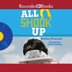All Shook Up Audiobook, by Shelley Pearsall