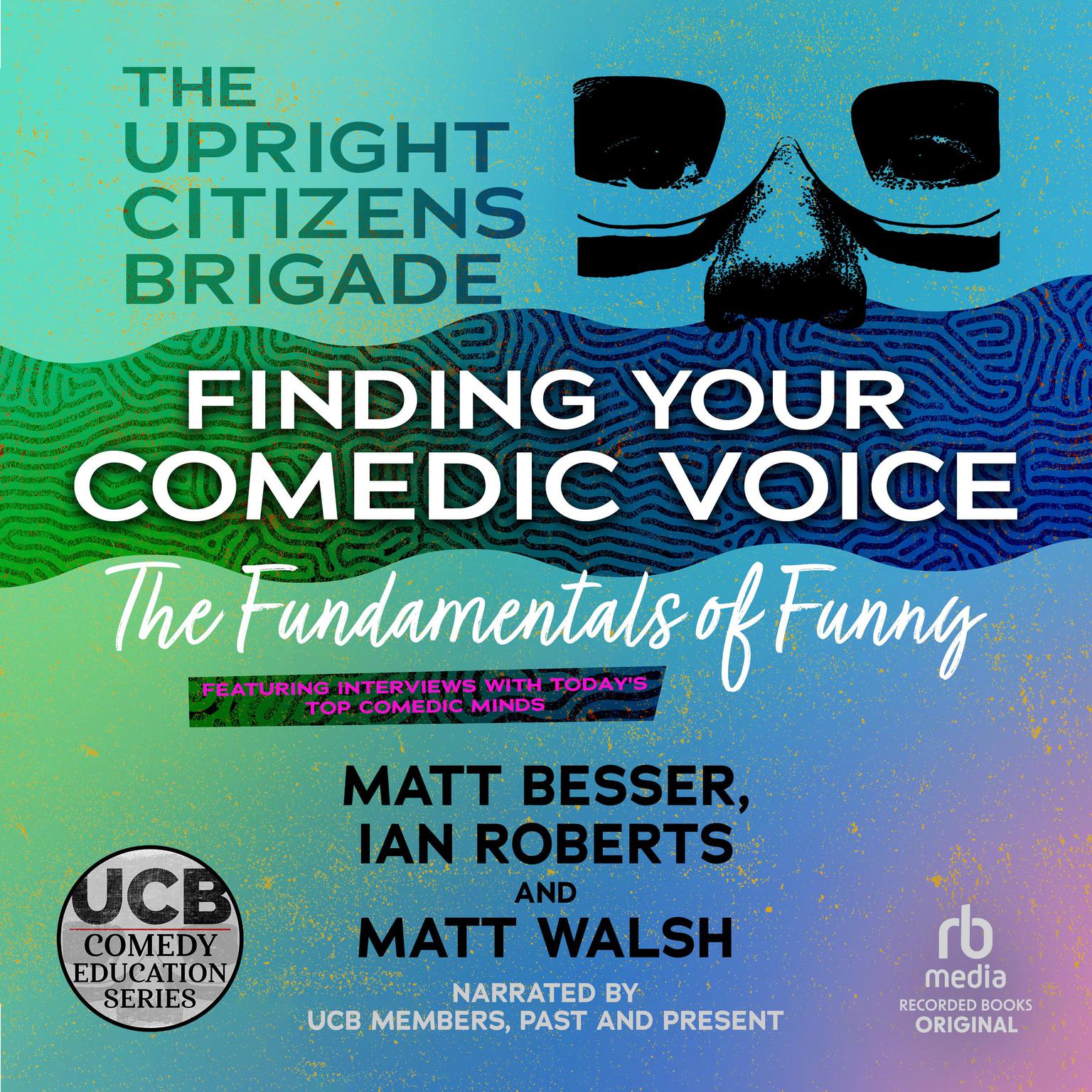 Finding Your Comedic Voice Audiobook, by The Upright Citizens Brigade