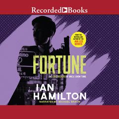 Fortune: The Lost Decades of Uncle Chow Tung Audiobook, by Ian Hamilton