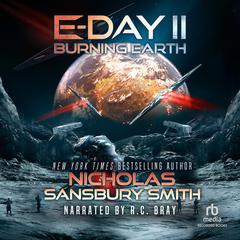E-Day II: Burning Earth Audiobook, by Nicholas Sansbury Smith