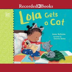 Lola Gets a Cat Audiobook, by Anna McQuinn