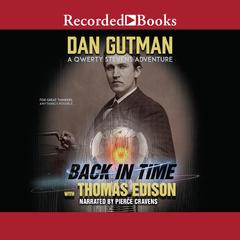 Back in Time with Thomas Edison Audiobook, by Dan Gutman