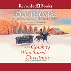 The Cowboy Who Saved Christmas Audiobook, by Jodi Thomas