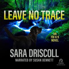 Leave No Trace Audiobook, by Sara Driscoll