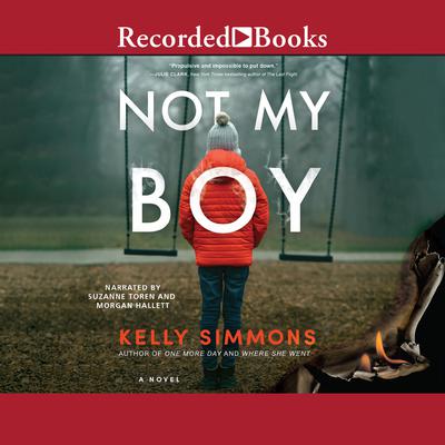 Not My Boy Audiobook, by Kelly Simmons