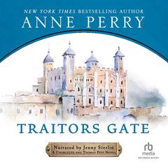 Traitors Gate Audiobook, by Anne Perry